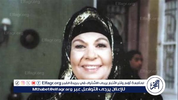 في ذكرى وفاتها.. محطات فنية مهمة في مسيرة الفنانة خيرية أحمد